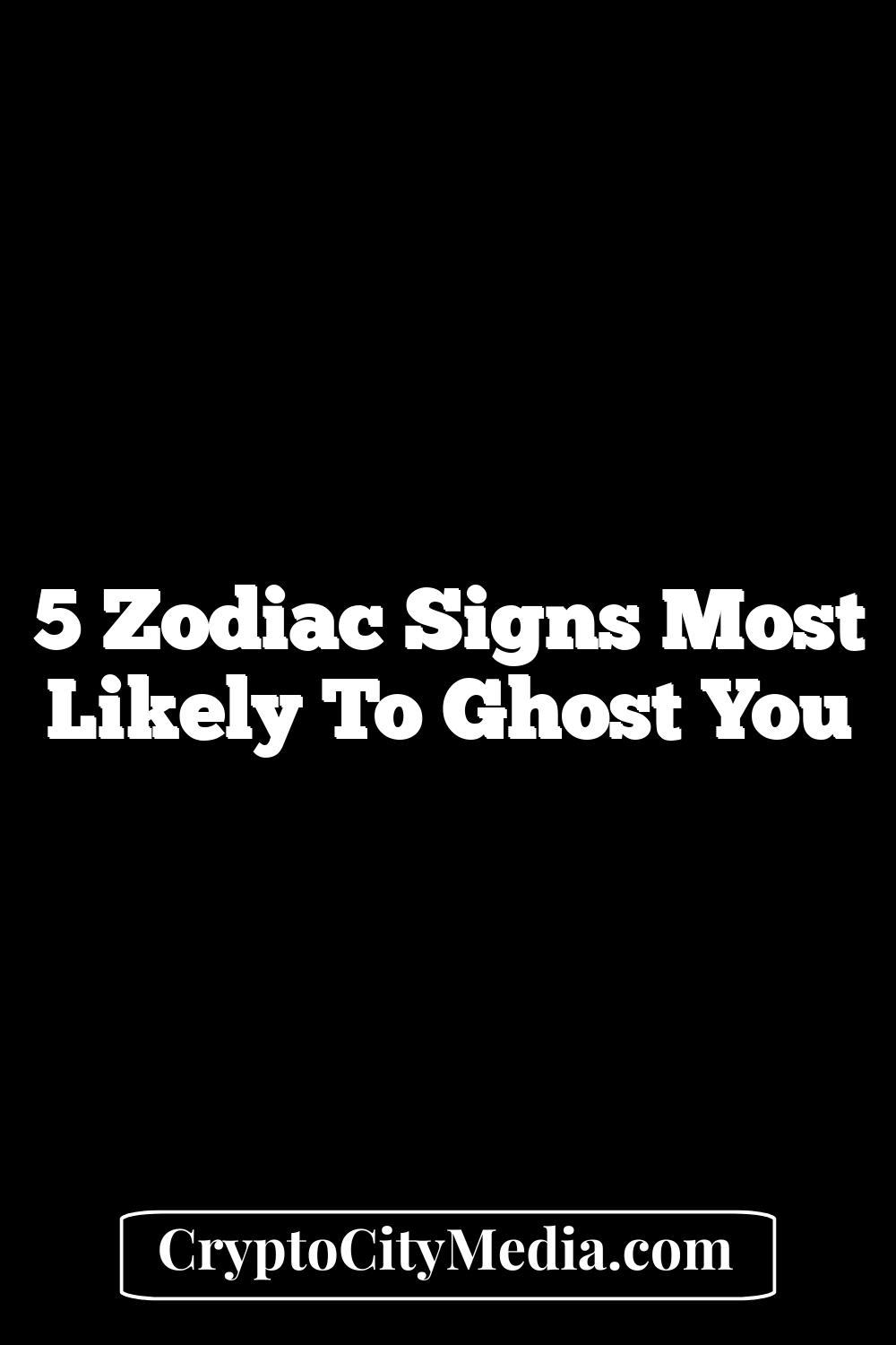 5 Zodiac Signs Most Likely To Ghost You