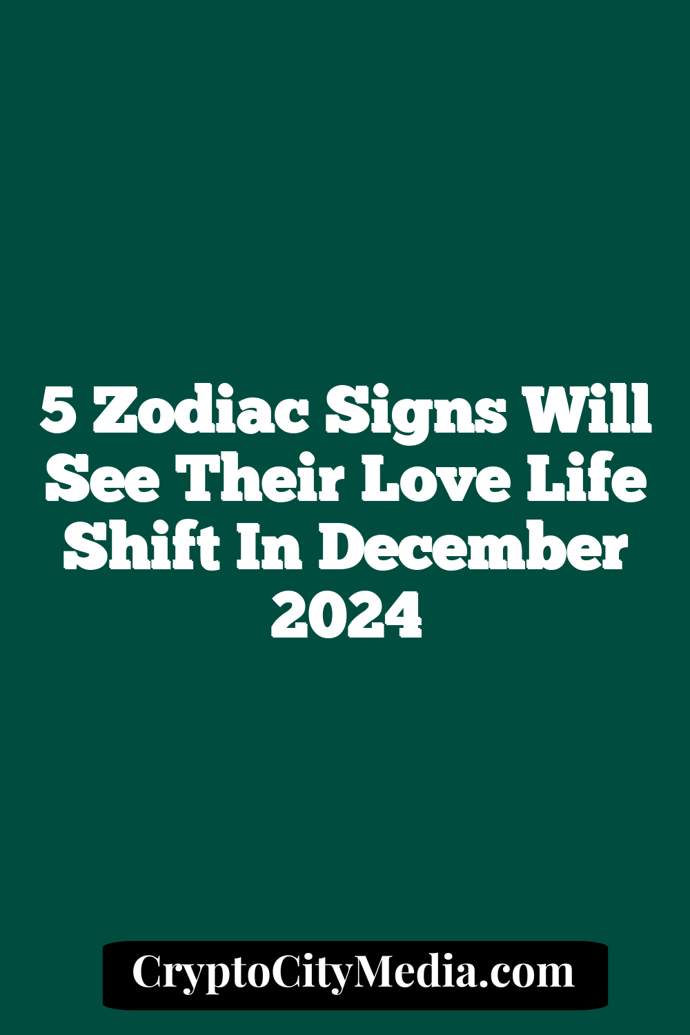 5 Zodiac Signs Will See Their Love Life Shift In December 2024