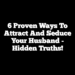 6 Proven Ways to Attract and Seduce Your Husband