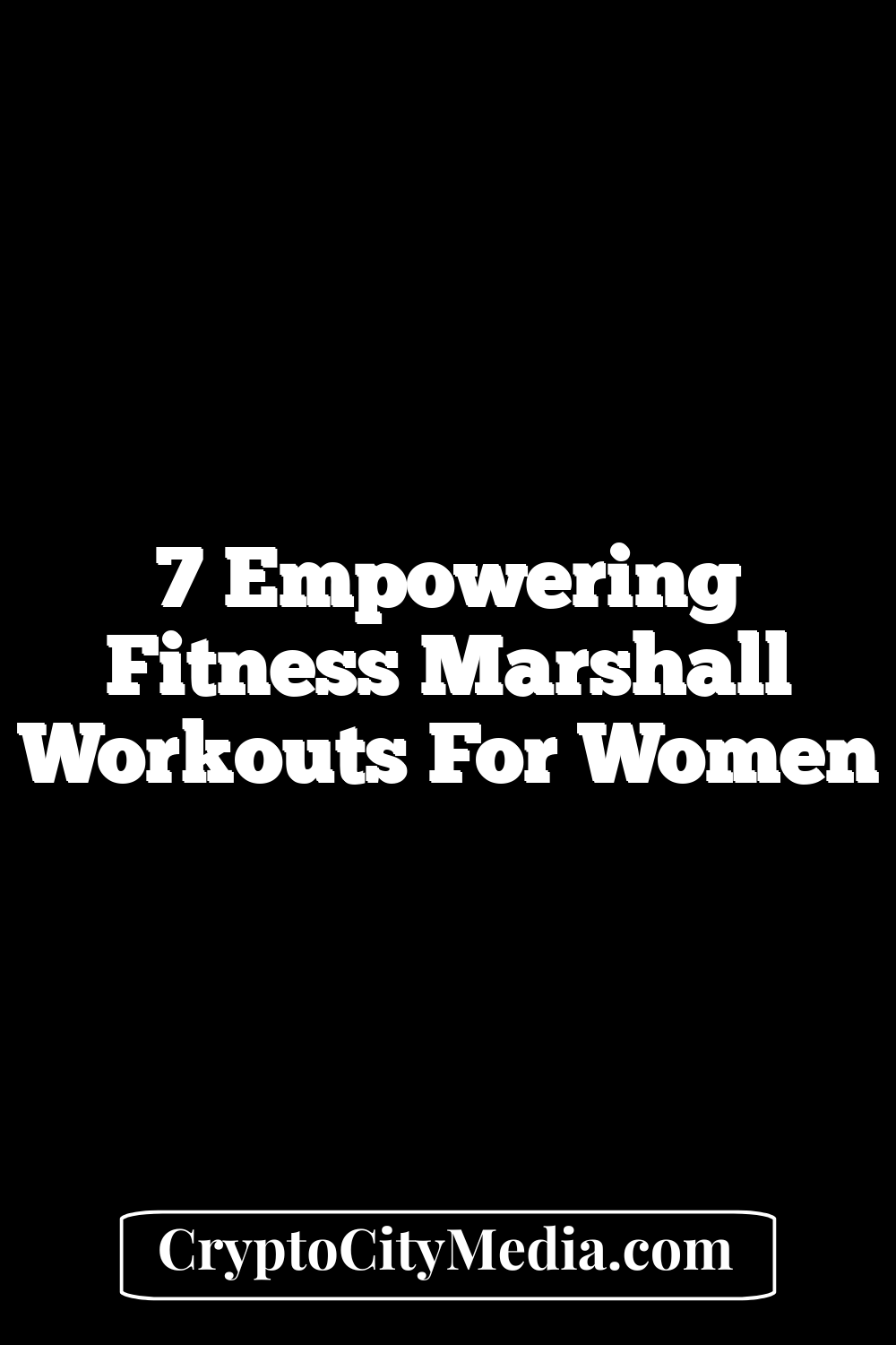 7 Empowering Fitness Marshall Workouts For Women