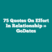 75 Quotes On Effort In Relationship » GoDates