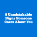 8 Unmistakable Signs Someone Cares About You