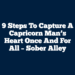 9 Steps To Capture A Capricorn Man’s Heart Once And For All – Sober Alley