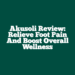 Akusoli Review: Relieve Foot Pain and Boost Overall Wellness