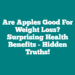 Are Apples Good For Weight Loss? Surprising Health Benefits