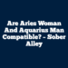 Are Aries Woman And Aquarius Man Compatible? – Sober Alley