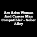 Are Aries Woman And Cancer Man Compatible? – Sober Alley