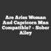 Are Aries Woman And Capricorn Man Compatible? – Sober Alley