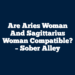 Are Aries Woman And Sagittarius Woman Compatible? – Sober Alley