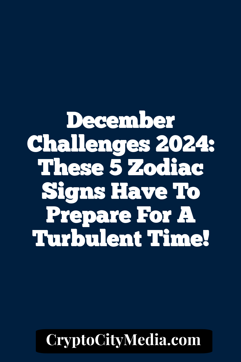 December Challenges 2024: These 5 Zodiac Signs Have To Prepare For A Turbulent Time!