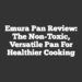 Emura Pan Review: The Non-Toxic, Versatile Pan for Healthier Cooking