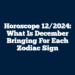 Horoscope 12/2024: What Is December Bringing For Each Zodiac Sign