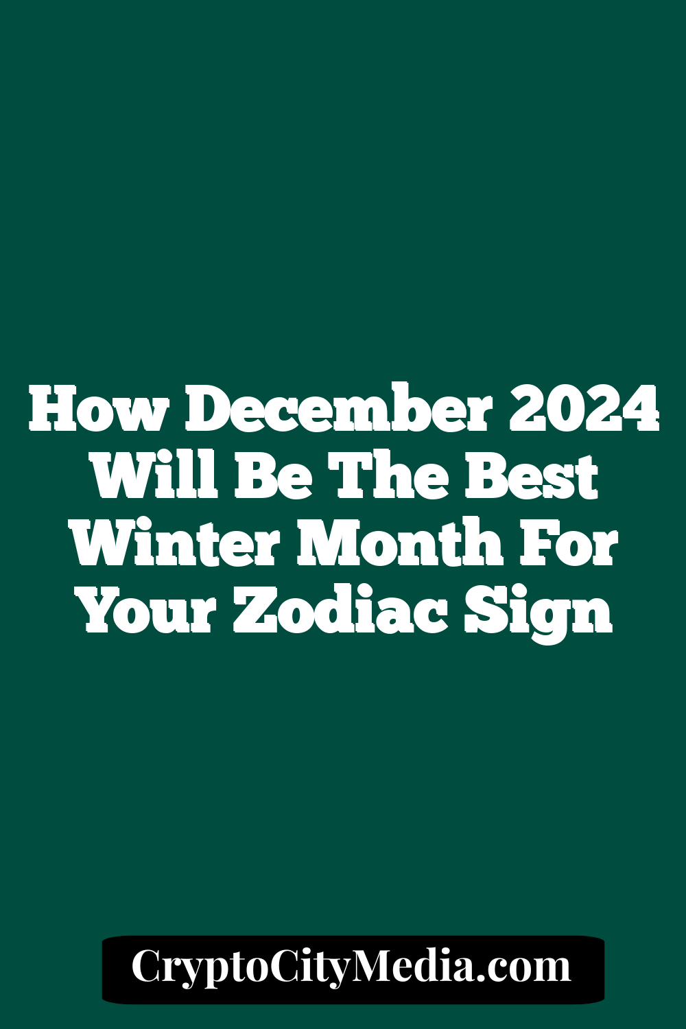 How December 2024 Will Be The Best Winter Month For Your Zodiac Sign