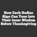 How Each Zodiac Sign Can Tune Into Their Inner Wisdom Before Thanksgiving