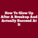 How to Glow Up After a Breakup and Actually Succeed at It