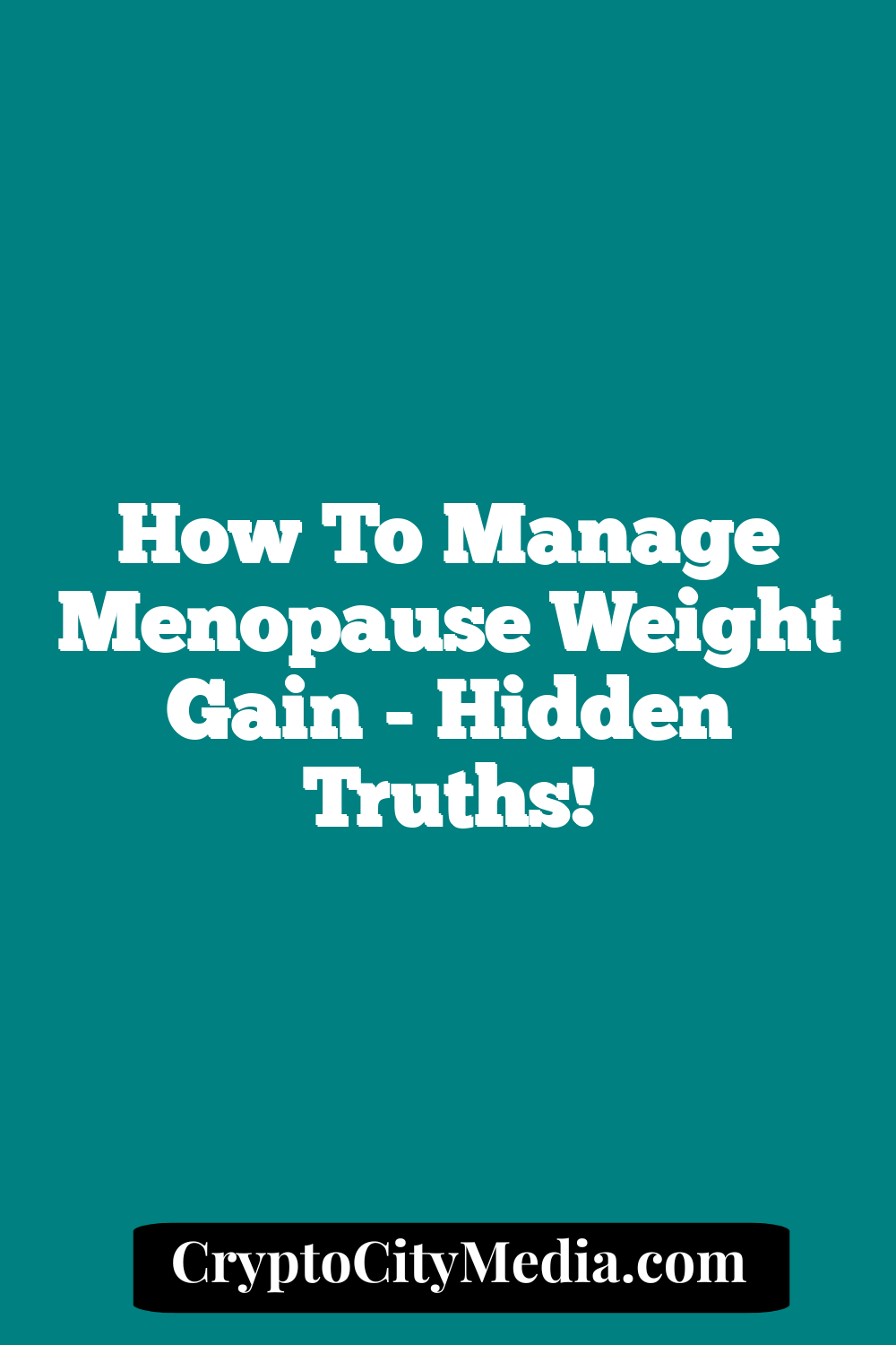 How To Manage Menopause Weight Gain