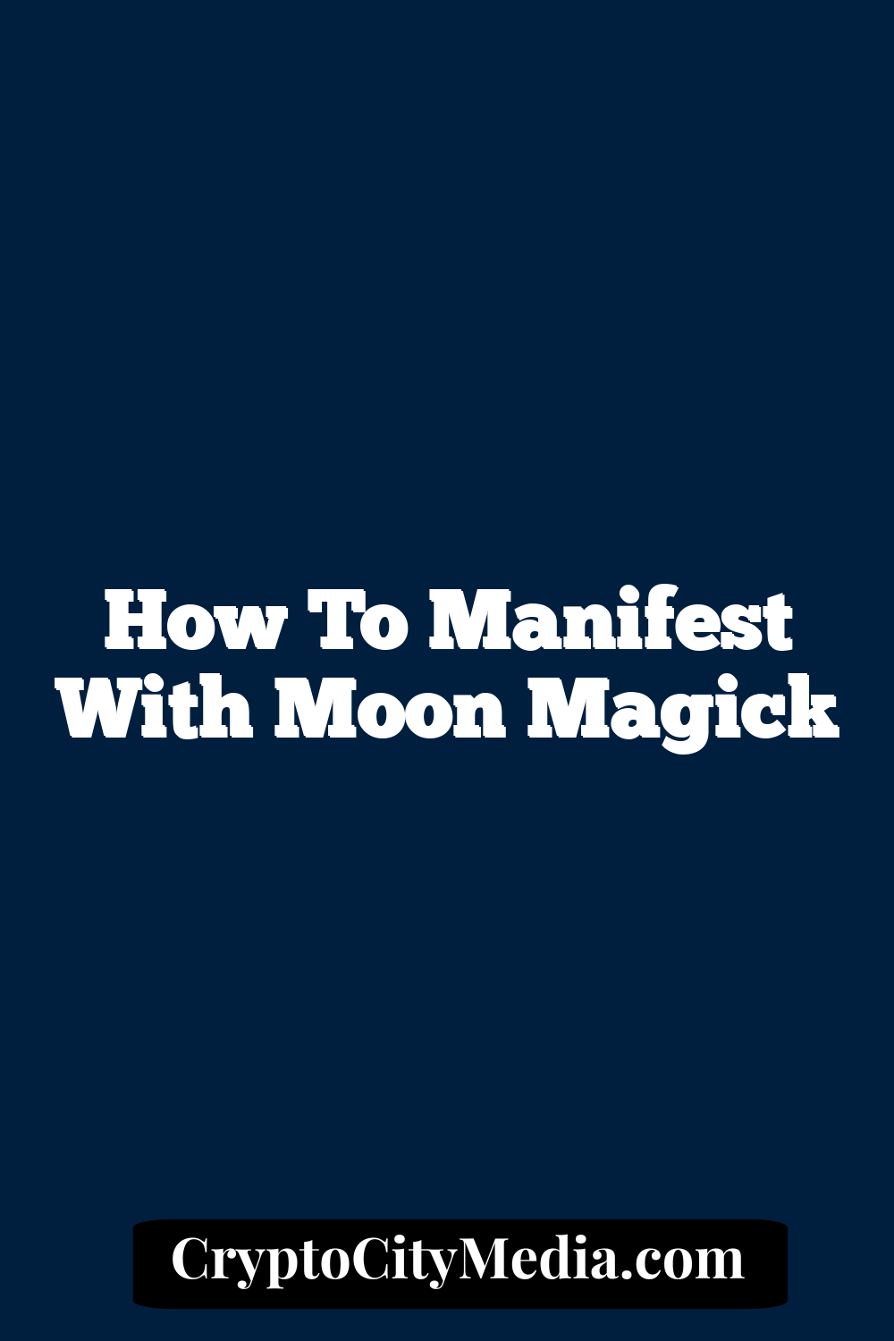 How to Manifest with Moon Magick