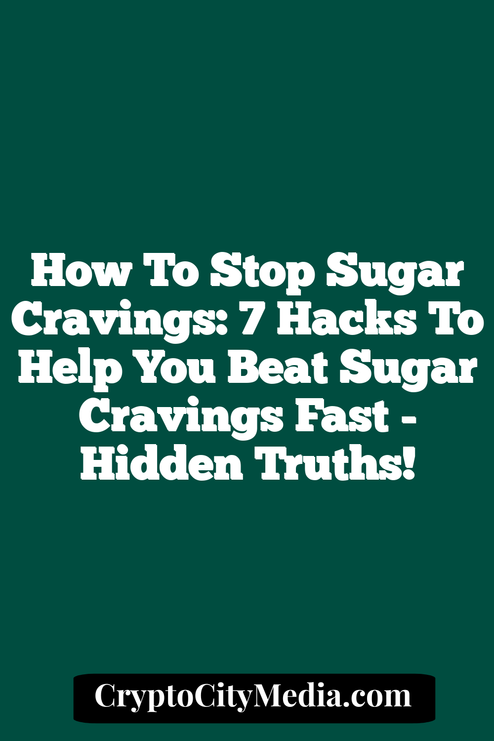 How To Stop Sugar Cravings: 7 Hacks To Help You Beat Sugar Cravings Fast