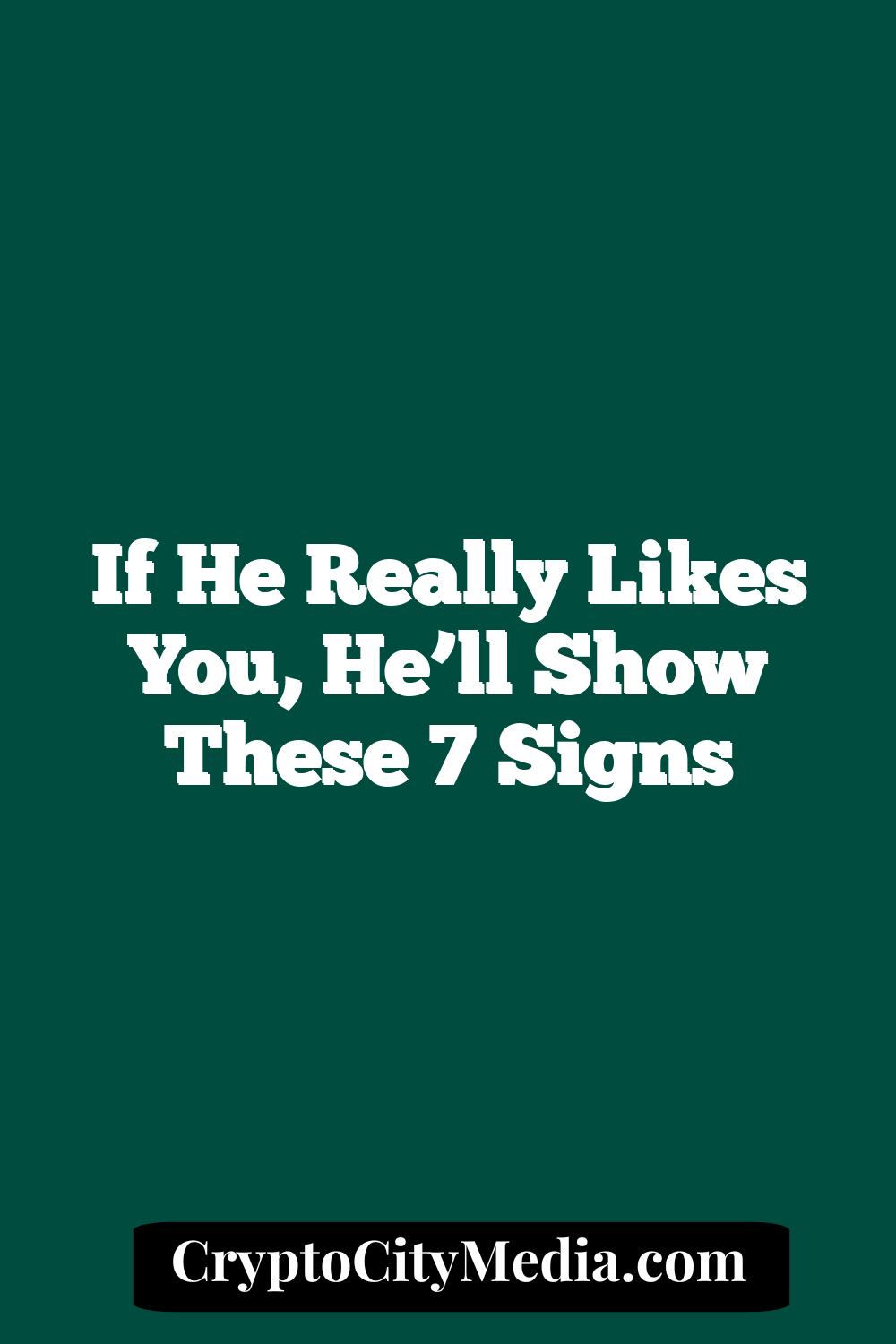 If He Really Likes You, He’ll Show These 7 Signs