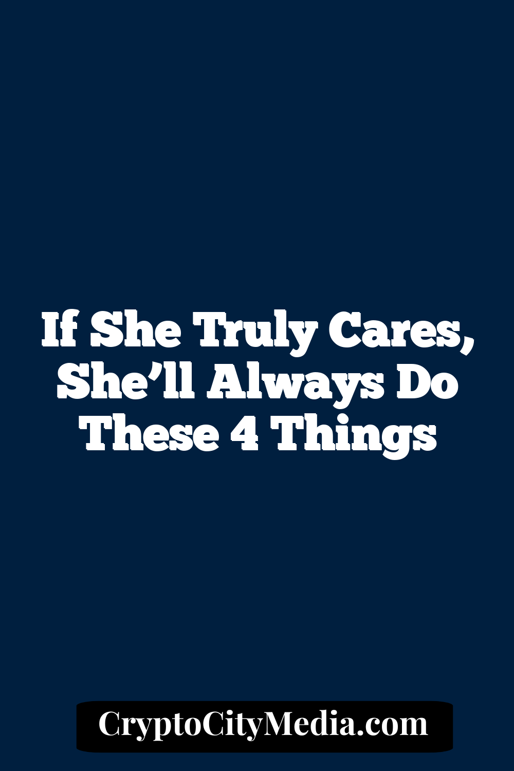 If She Truly Cares, She’ll Always Do These 4 Things