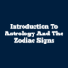 Introduction to Astrology and the Zodiac Signs