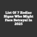 List Of 7 Zodiac Signs Who Might Face Betrayal In 2025