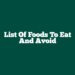 List Of Foods To Eat And Avoid