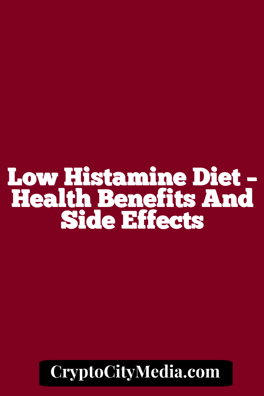 Low Histamine Diet – Health Benefits And Side Effects