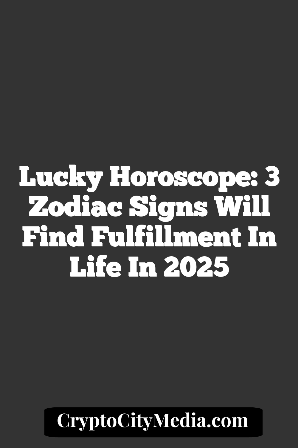 Lucky Horoscope: 3 Zodiac Signs Will Find Fulfillment In Life In 2025