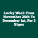 Lucky Week From November 25th To December 1st, For 3 Signs