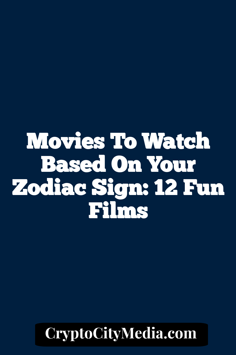 Movies To Watch Based On Your Zodiac Sign: 12 Fun Films