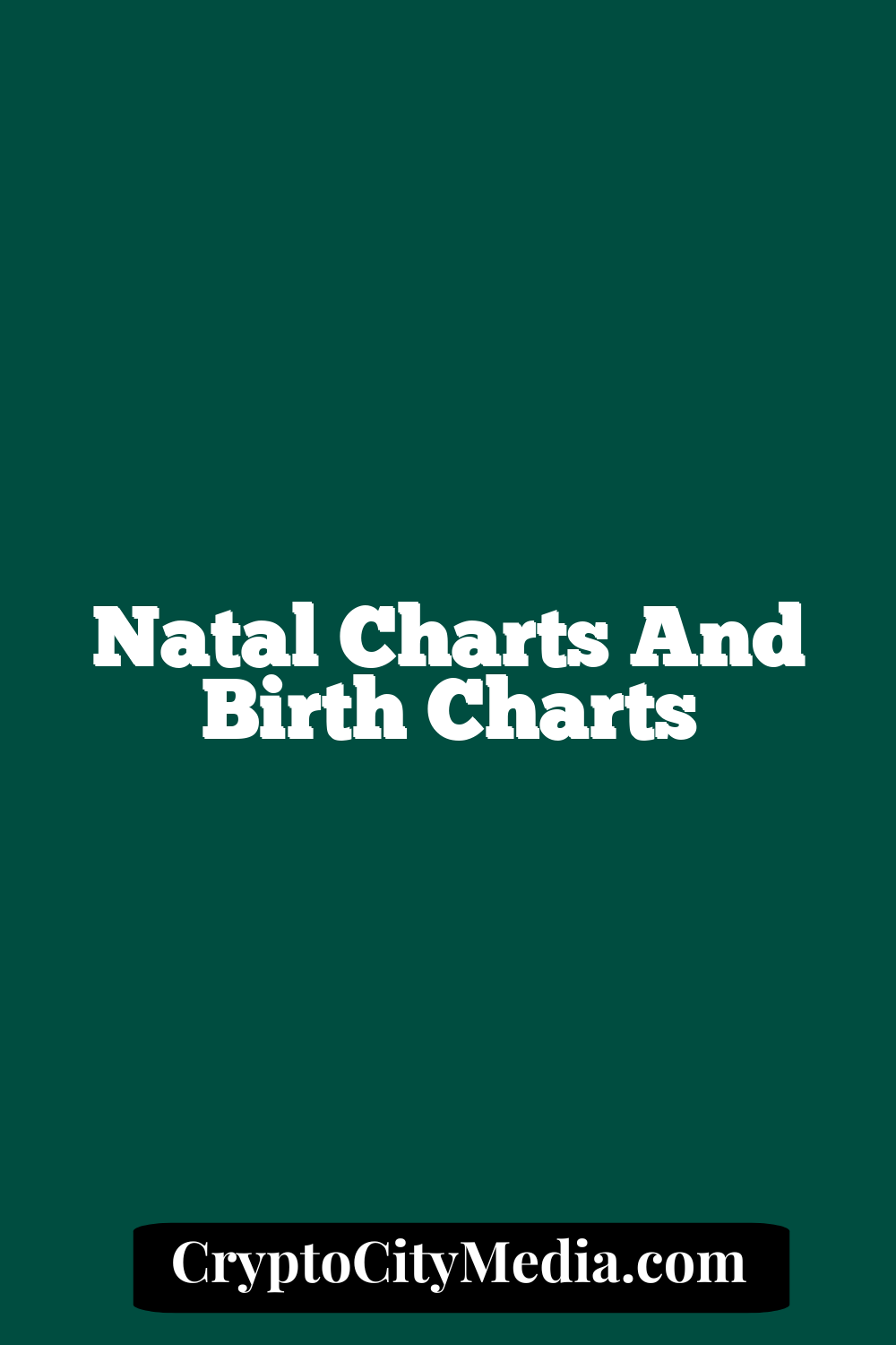 Natal Charts and Birth Charts