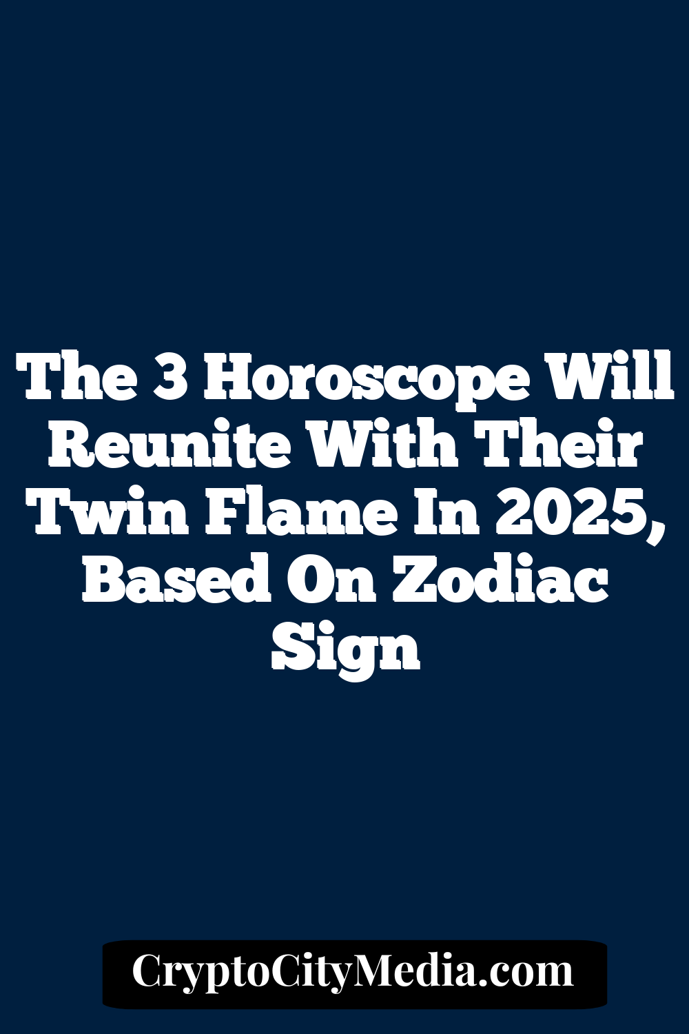 The 3 Horoscope Will Reunite With Their Twin Flame In 2025, Based On Zodiac Sign