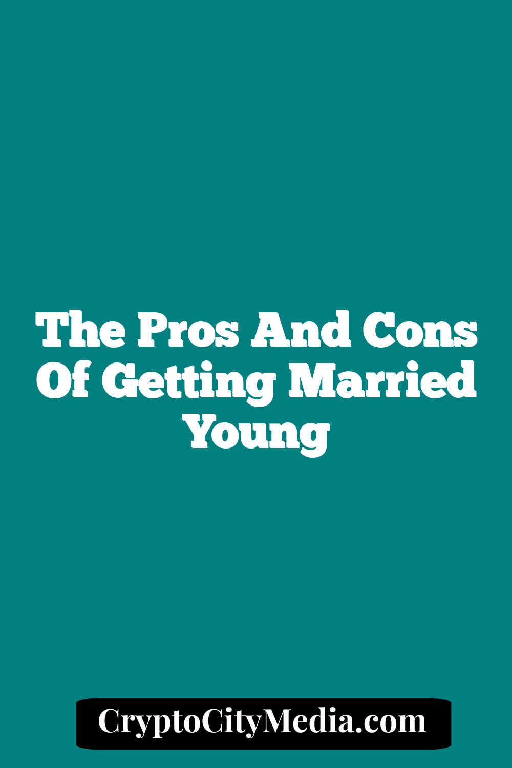 The Pros and Cons of Getting Married Young