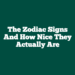 The Zodiac Signs and How Nice They Actually Are