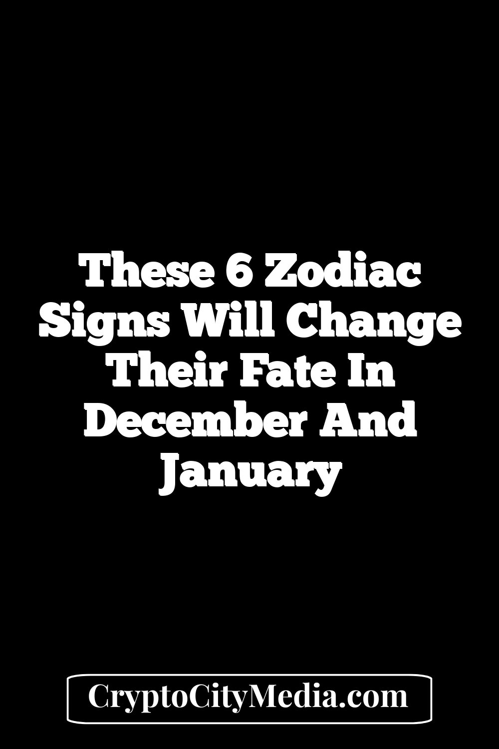 These 6 Zodiac Signs Will Change Their Fate In December And January