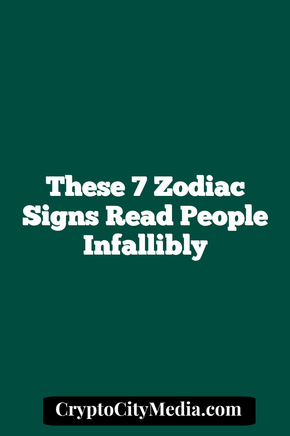 These 7 Zodiac Signs Read People Infallibly