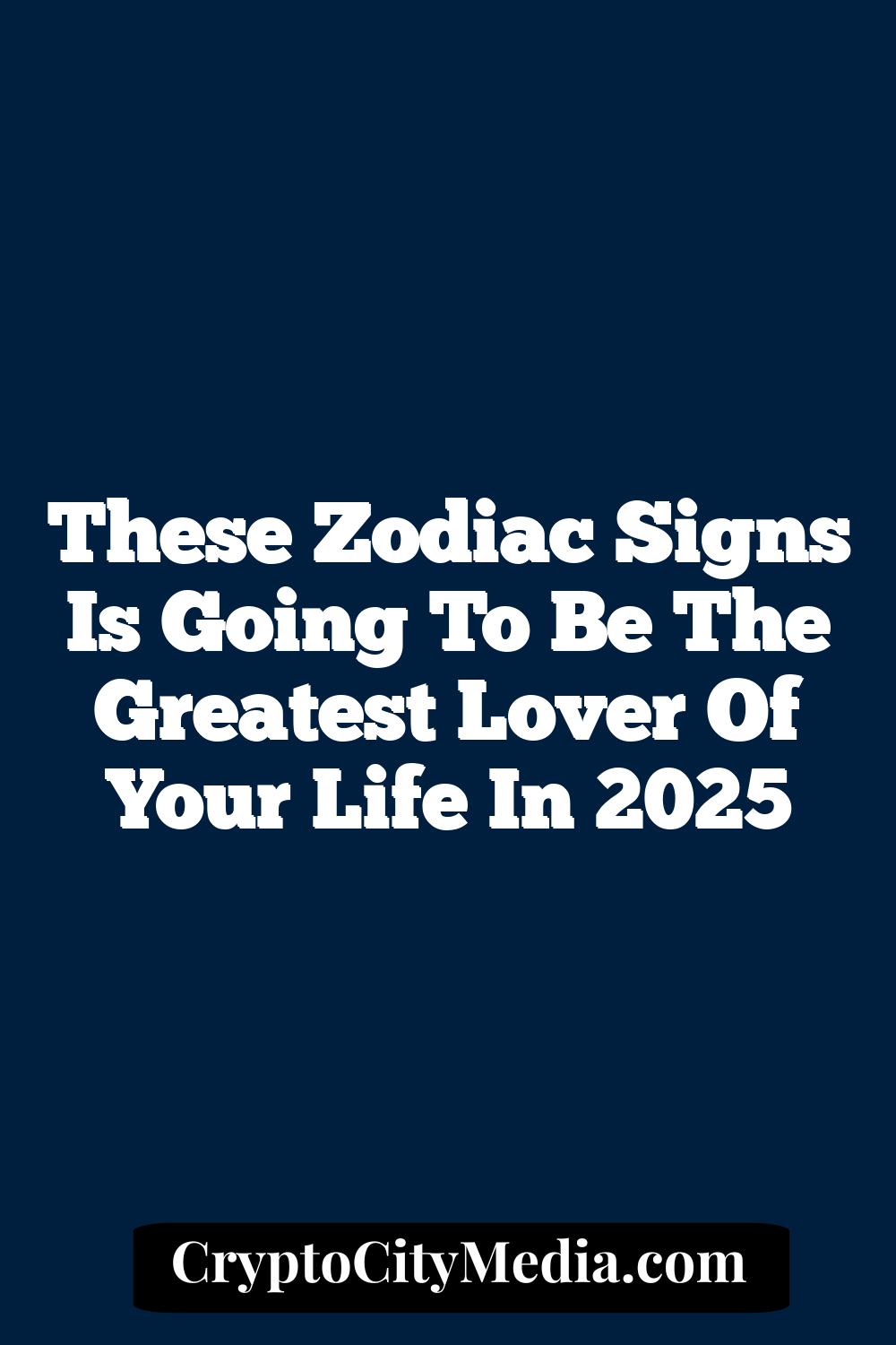 These Zodiac Signs Is Going To Be The Greatest Lover Of Your Life In 2025