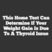 This Home Test Can Determine If Your Weight Gain is Due to a Thyroid Issue