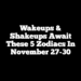 Wakeups & Shakeups Await These 5 Zodiacs In November 27-30