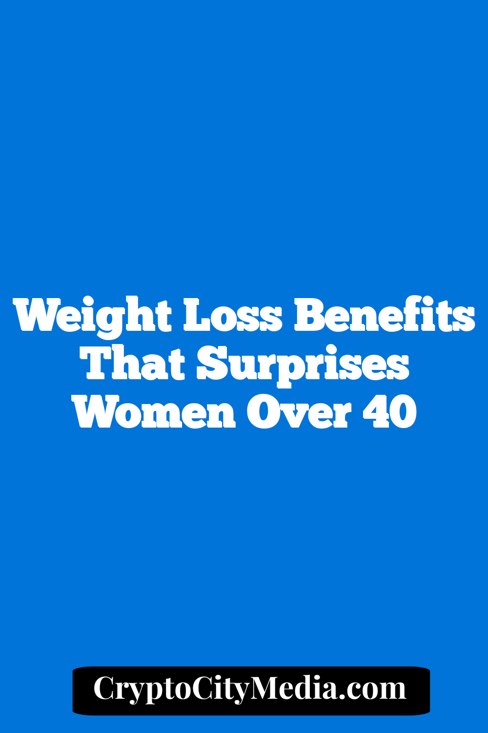 Weight Loss Benefits That Surprises Women Over 40