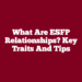 What Are ESFP Relationships? Key Traits and Tips