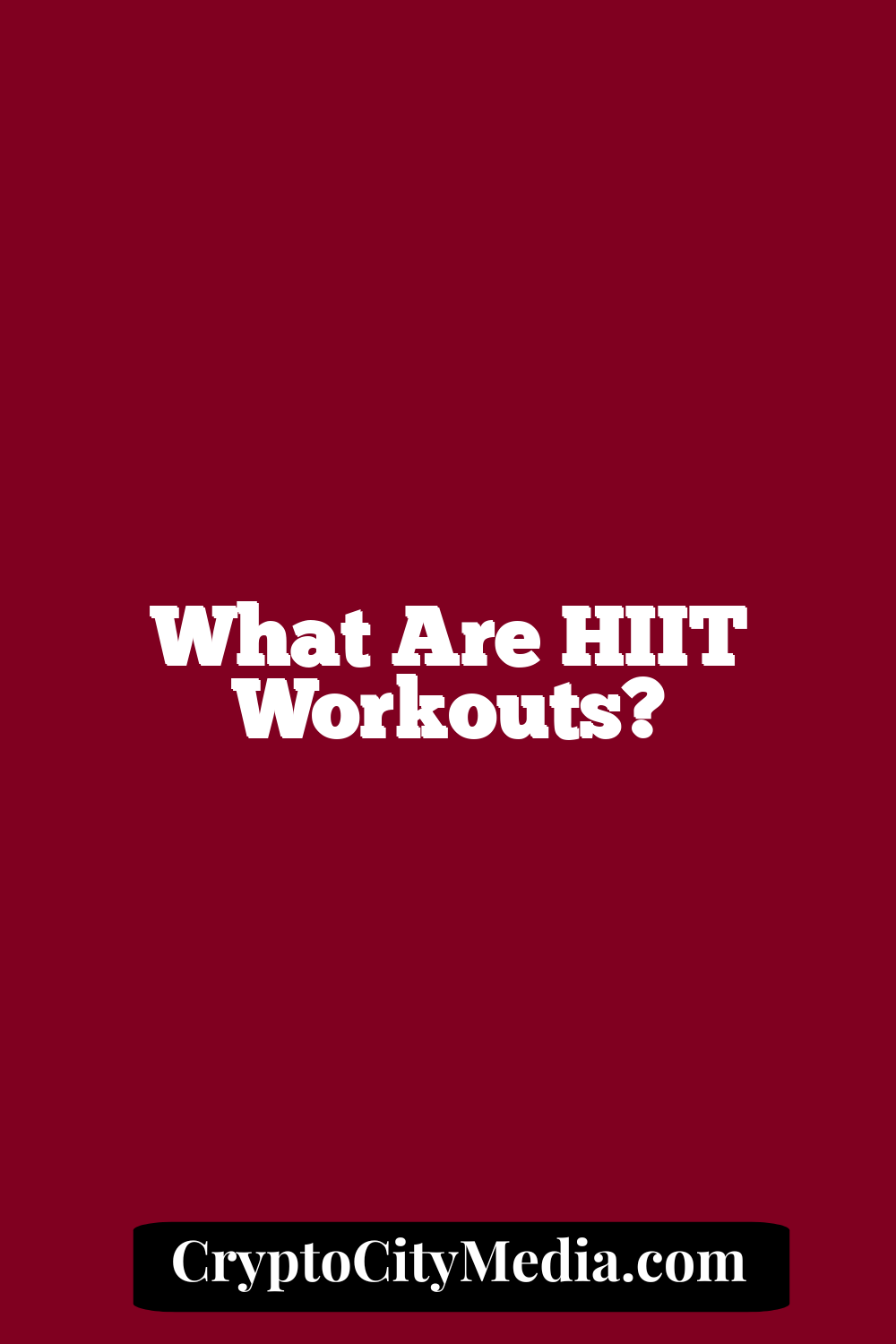 What are HIIT Workouts?