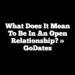 What Does It Mean to Be In An Open Relationship? » GoDates