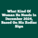 What Kind Of Woman He Needs In December 2024, Based On His Zodiac Sign