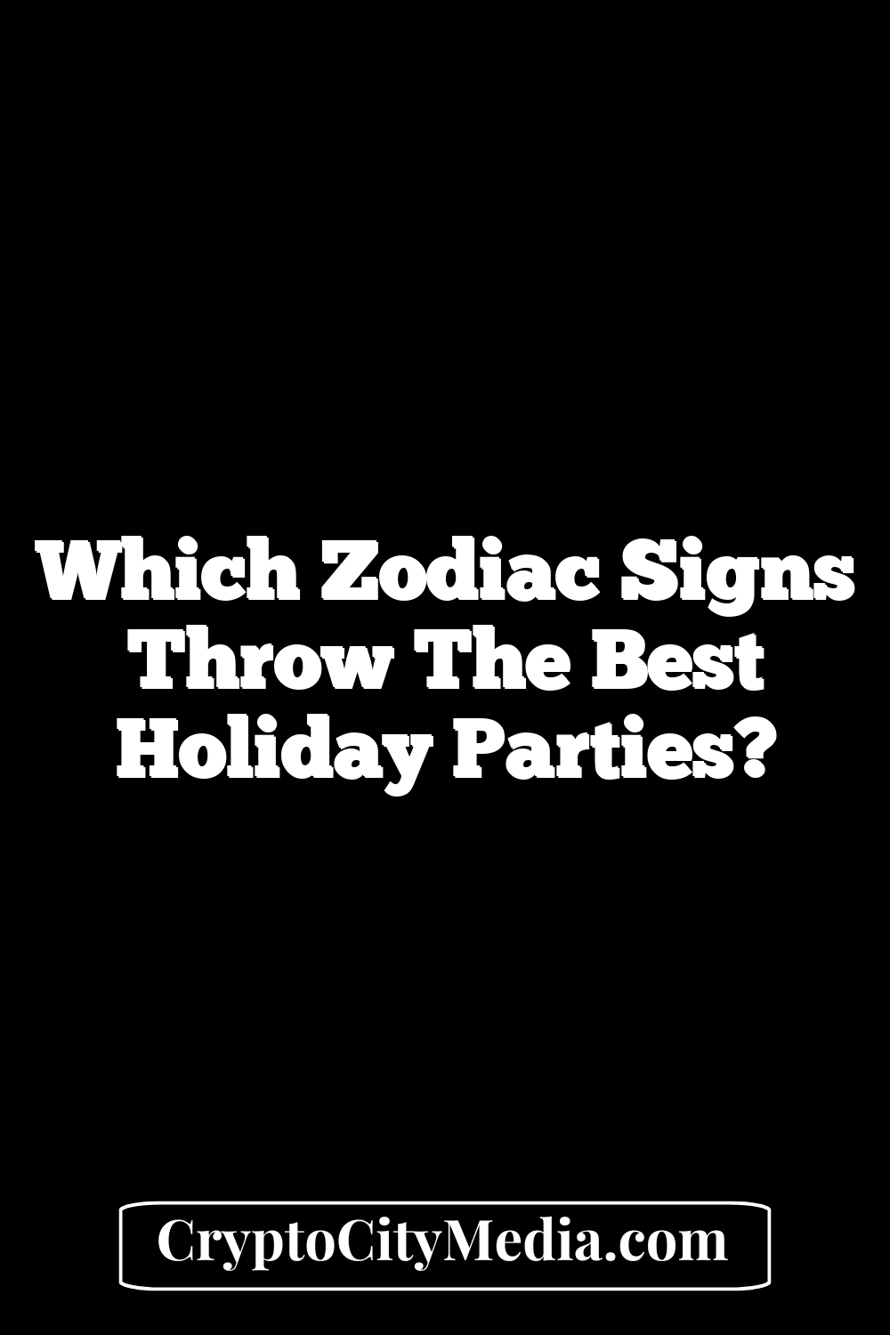 Which Zodiac Signs Throw The Best Holiday Parties?