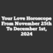 Your Love Horoscope From November 25th To December 1st, 2024