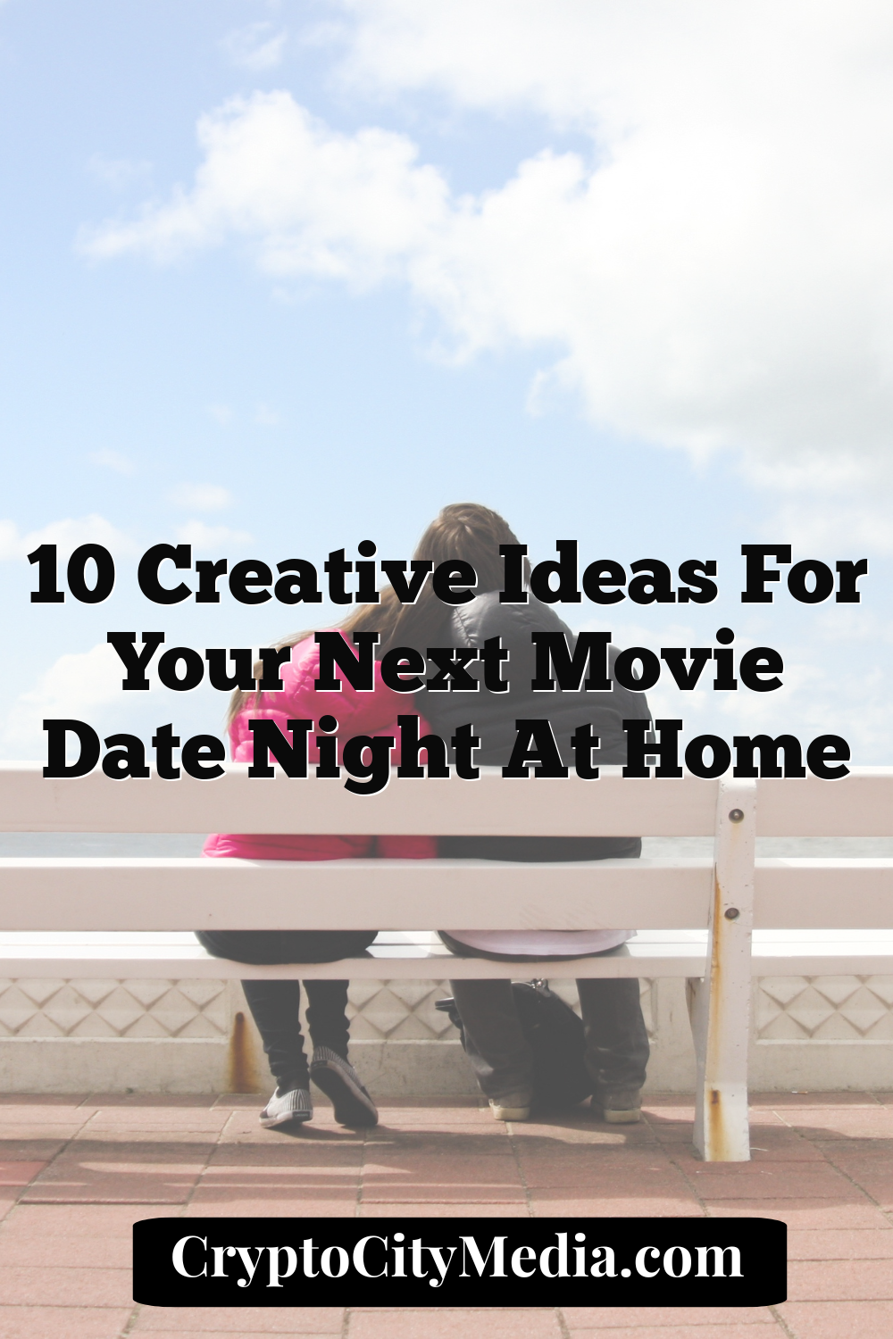 10 Creative Ideas for Your Next Movie Date Night at Home