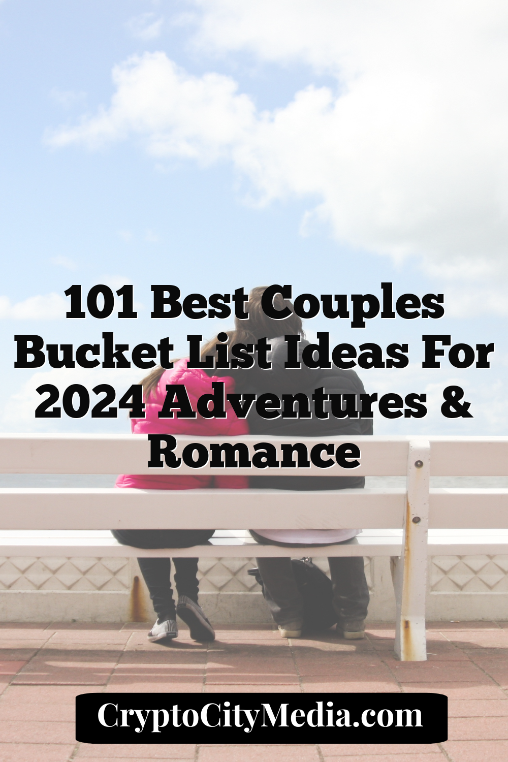 101 Best Couples Bucket List Ideas for 2024 Adventures & Romance