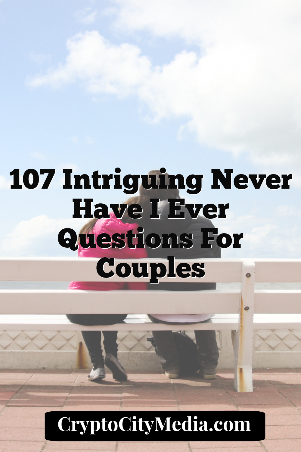 107 Intriguing Never Have I Ever Questions for Couples